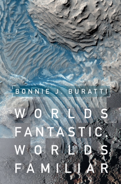 Worlds Fantastic, Worlds Familiar : A Guided Tour of the Solar System, PDF eBook