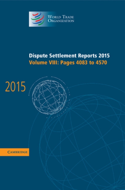 Dispute Settlement Reports 2015: Volume 8, Pages 4083-4570, PDF eBook