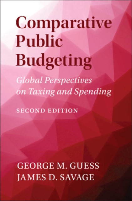 Comparative Public Budgeting : Global Perspectives on Taxing and Spending, EPUB eBook