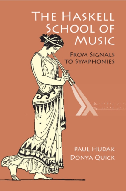 Haskell School of Music : From Signals to Symphonies, PDF eBook