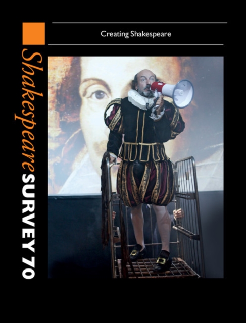 Shakespeare Survey 70: Volume 70 : Creating Shakespeare, EPUB eBook