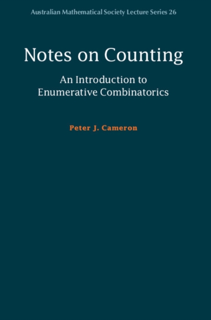 Notes on Counting: An Introduction to Enumerative Combinatorics, Paperback / softback Book