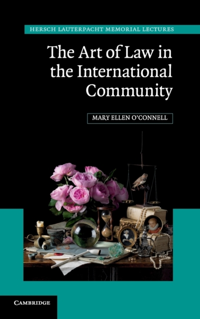 The Art of Law in the International Community, Hardback Book