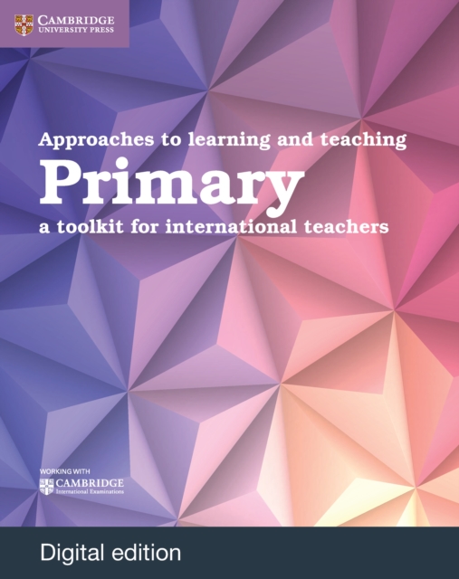 Approaches to Learning and Teaching Primary Digital Edition : A Toolkit for International Teachers, EPUB eBook