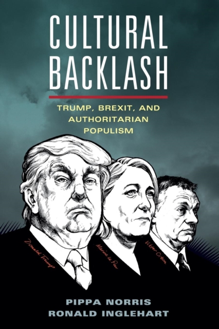 Cultural Backlash : Trump, Brexit, and Authoritarian Populism, Paperback / softback Book