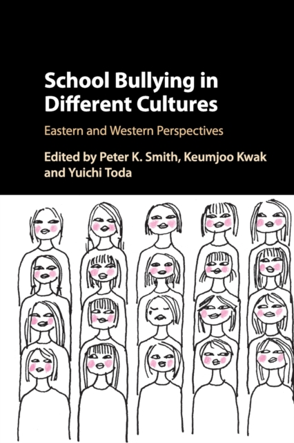 School Bullying in Different Cultures : Eastern and Western Perspectives, Paperback / softback Book