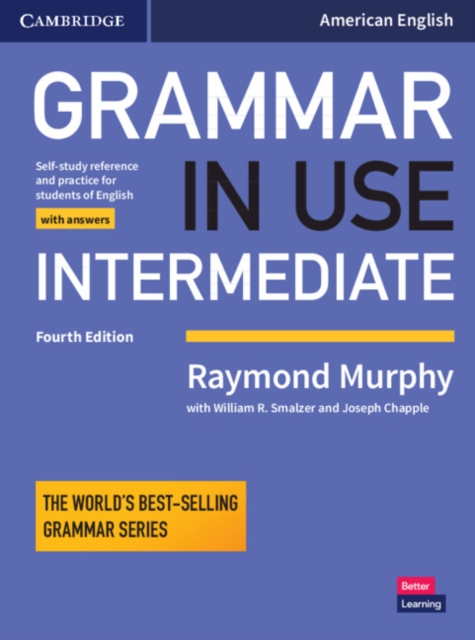 Grammar in Use Intermediate Student's Book with Answers : Self-study Reference and Practice for Students of American English, Paperback / softback Book
