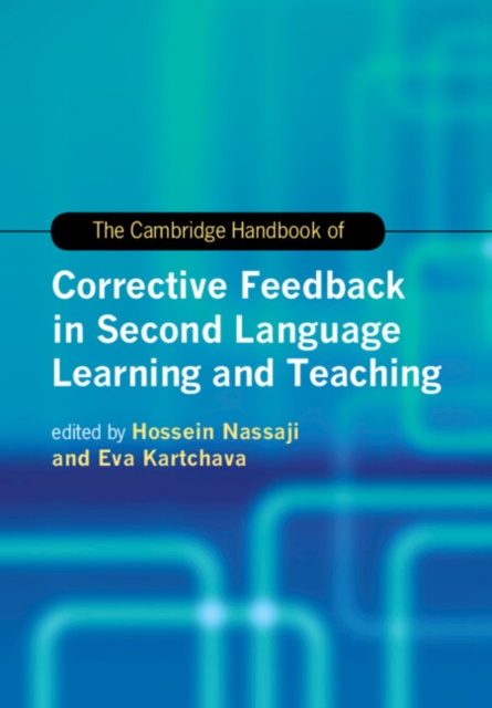 The Cambridge Handbook of Corrective Feedback in Second Language Learning and Teaching, Paperback / softback Book