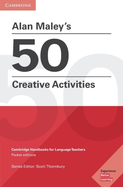 Alan Maley's 50 Creative Activities Pocket Editions : Cambridge Handbooks for Language Teachers, Paperback / softback Book