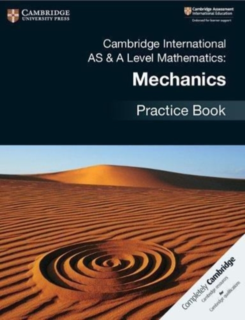 Cambridge International AS & A Level Mathematics: Mechanics Practice Book, Paperback / softback Book