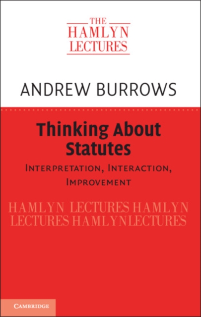 Thinking about Statutes : Interpretation, Interaction, Improvement, Hardback Book