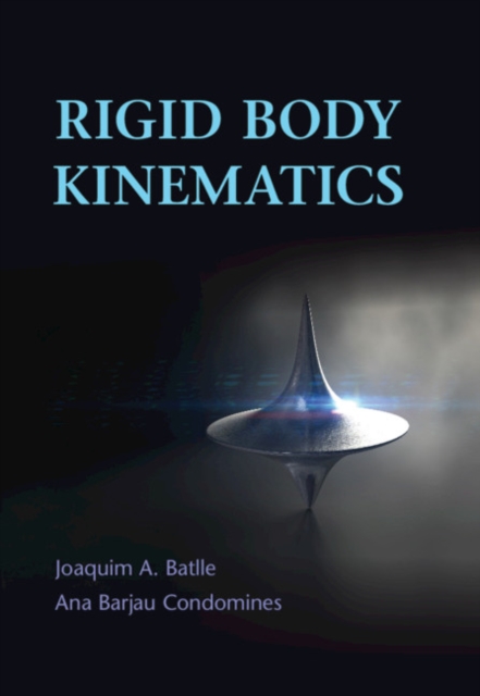Rigid Body Kinematics, Hardback Book