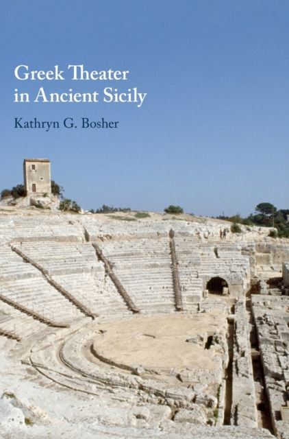 Greek Theater in Ancient Sicily, Hardback Book