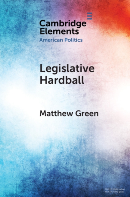 Legislative Hardball : The House Freedom Caucus and the Power of Threat-Making in Congress, PDF eBook