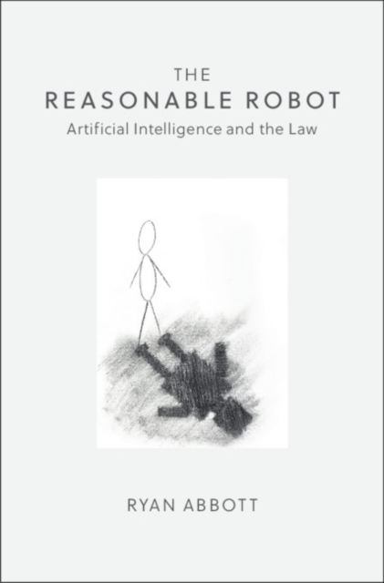 Reasonable Robot : Artificial Intelligence and the Law, EPUB eBook