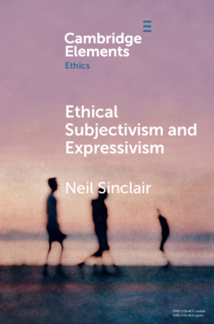 Ethical Subjectivism and Expressivism, PDF eBook
