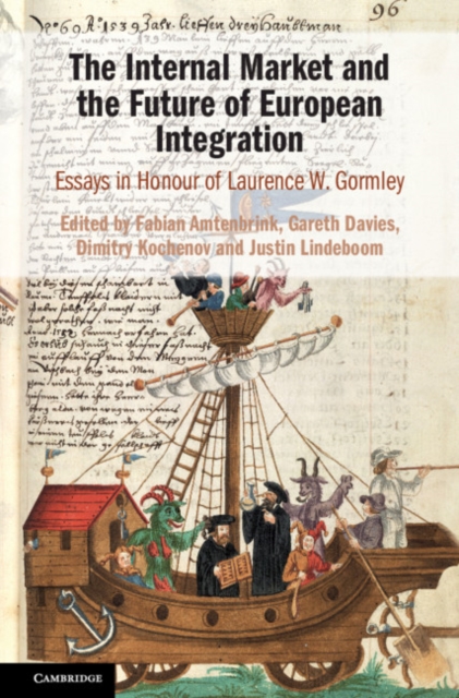 Internal Market and the Future of European Integration : Essays in Honour of Laurence W. Gormley, PDF eBook