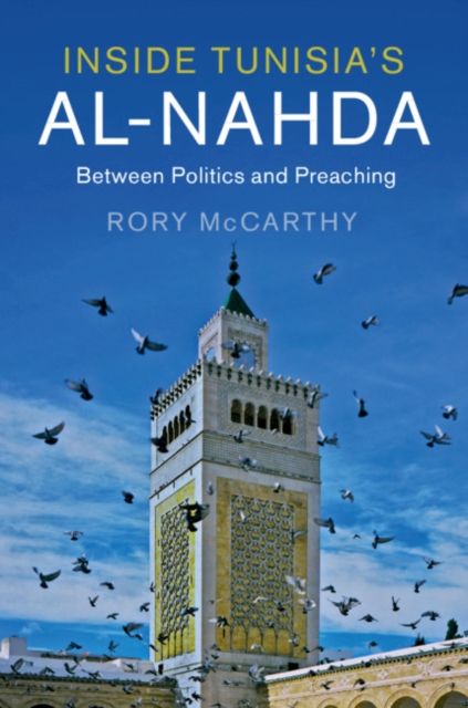 Inside Tunisia's al-Nahda : Between Politics and Preaching, PDF eBook