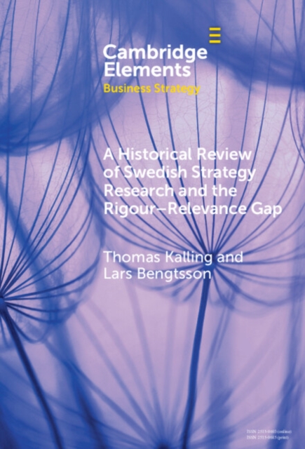 Historical Review of Swedish Strategy Research and the Rigor-Relevance Gap, PDF eBook