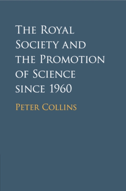 The Royal Society and the Promotion of Science since 1960, Paperback / softback Book
