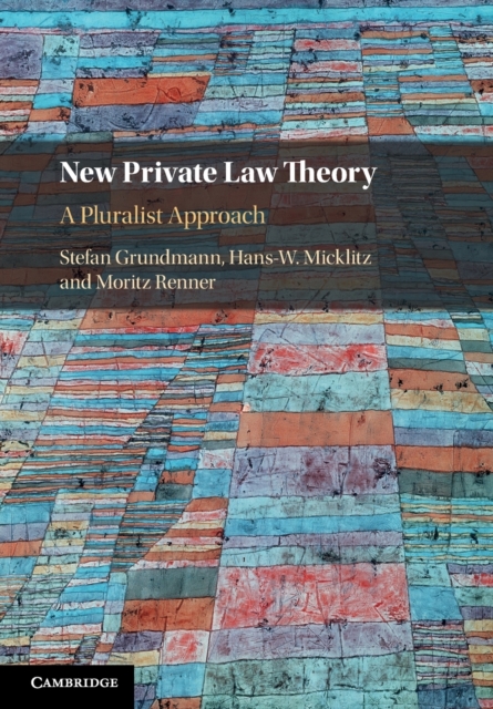 New Private Law Theory : A Pluralist Approach, Paperback / softback Book