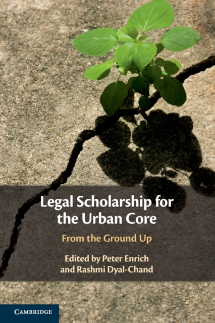 Legal Scholarship for the Urban Core : From the Ground Up, Paperback / softback Book