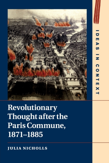 Revolutionary Thought after the Paris Commune, 1871-1885, Paperback / softback Book
