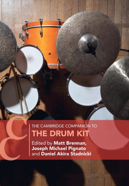 The Cambridge Companion to the Drum Kit, Paperback / softback Book
