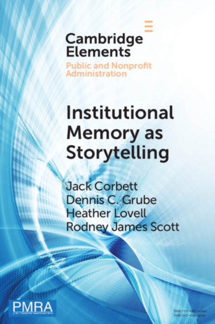 Institutional Memory as Storytelling : How Networked Government Remembers, Paperback / softback Book