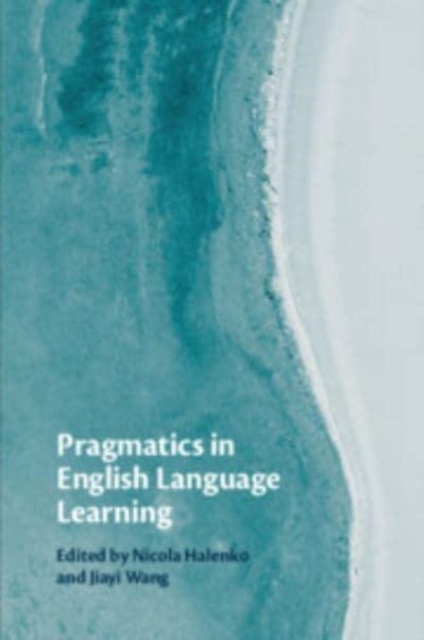 Pragmatics in English Language Learning, Paperback / softback Book