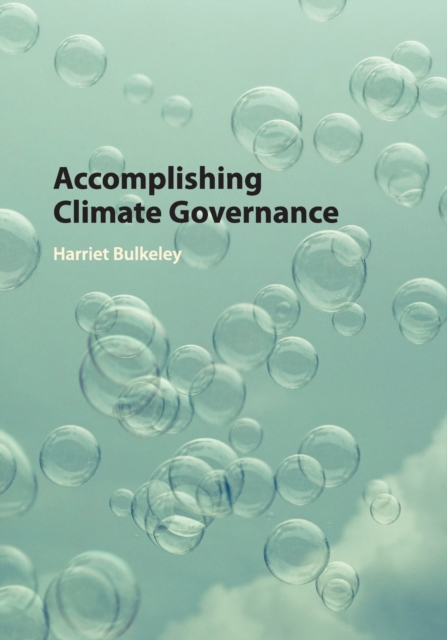 Accomplishing Climate Governance, Paperback / softback Book