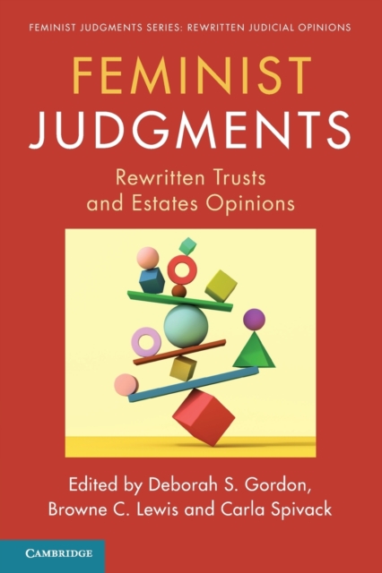 Feminist Judgments : Rewritten Trusts and Estates Opinions, Paperback / softback Book