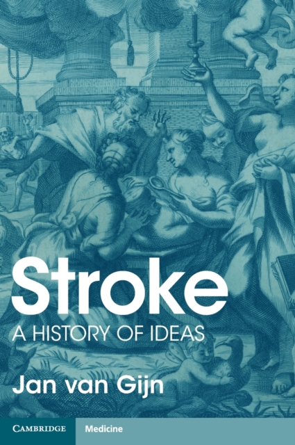 Stroke : A History of Ideas, Hardback Book
