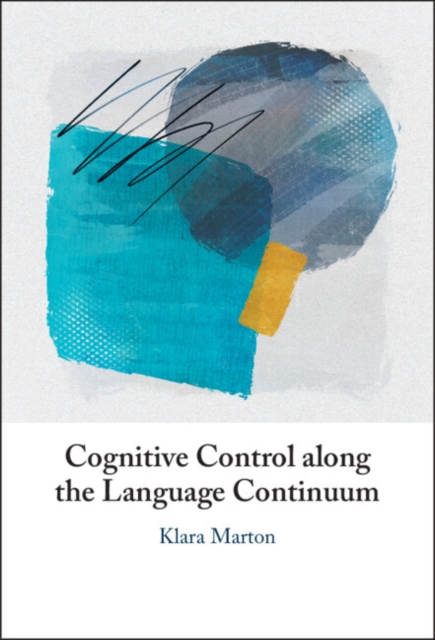 Cognitive Control along the Language Continuum, Hardback Book