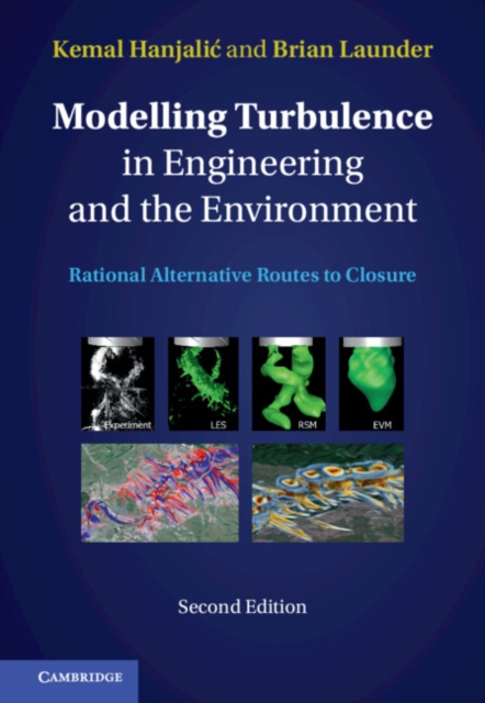 Modelling Turbulence in Engineering and the Environment : Rational Alternative Routes to Closure, Hardback Book