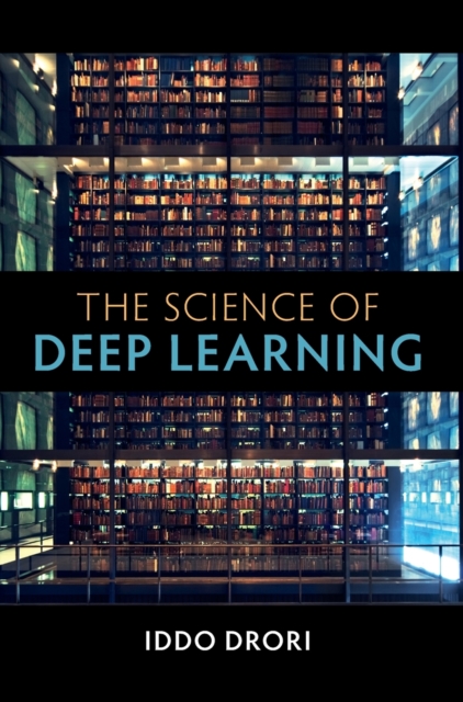The Science of Deep Learning, Hardback Book