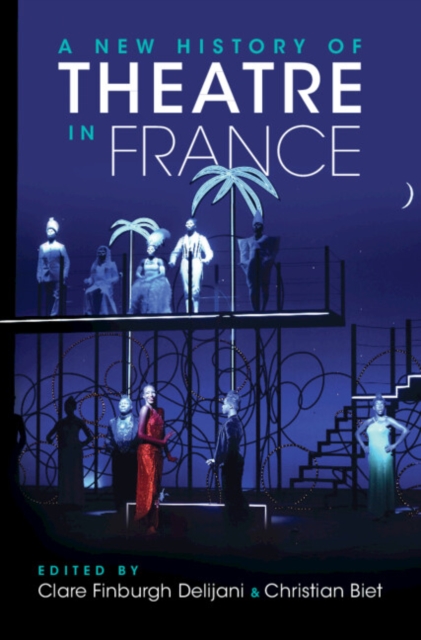 A New History of Theatre in France, Hardback Book