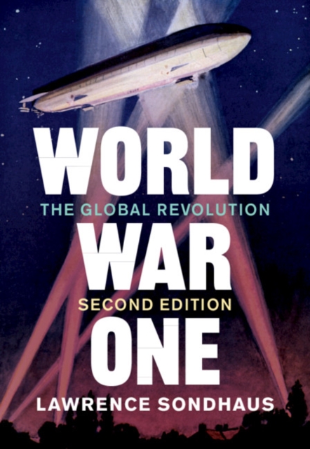 World War One : The Global Revolution, PDF eBook