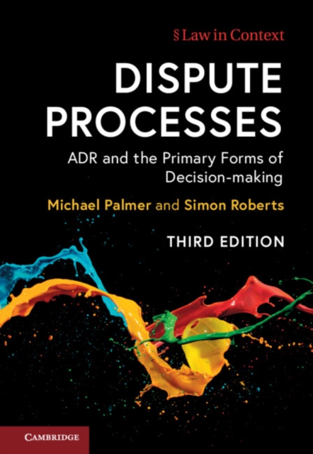 Dispute Processes : ADR and the Primary Forms of Decision-making, EPUB eBook