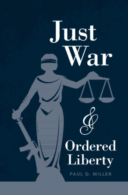Just War and Ordered Liberty, PDF eBook