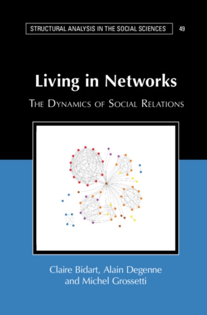 Living in Networks : The Dynamics of Social Relations, EPUB eBook