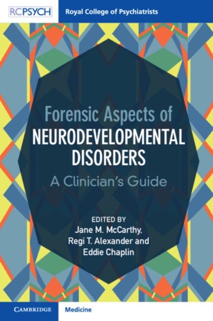 Forensic Aspects of Neurodevelopmental Disorders : A Clinician's Guide, PDF eBook