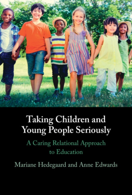 Taking Children and Young People Seriously : A Caring Relational Approach to Education, PDF eBook