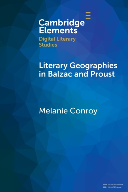 Literary Geographies in Balzac and Proust, Paperback / softback Book