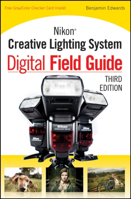 Nikon Creative Lighting System Digital Field Guide, Paperback / softback Book