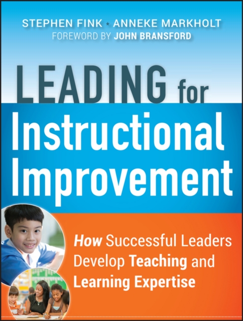 Leading for Instructional Improvement : How Successful Leaders Develop Teaching and Learning Expertise, EPUB eBook
