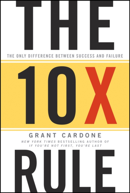 The 10X Rule : The Only Difference Between Success and Failure, PDF eBook