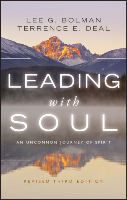Leading with Soul : An Uncommon Journey of Spirit, PDF eBook