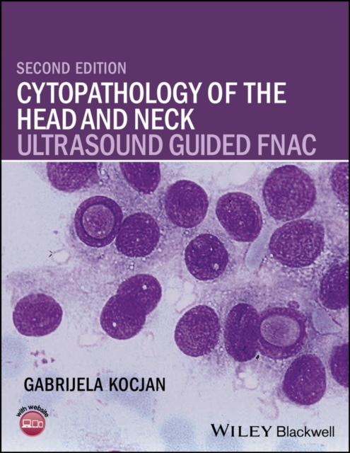 Cytopathology of the Head and Neck : Ultrasound Guided FNAC, Hardback Book