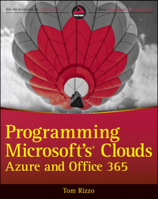Programming Microsoft's Clouds : Windows Azure and Office 365, Paperback Book